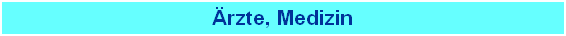 rzte, Medizin