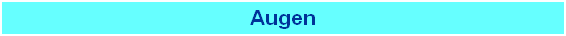 Augen