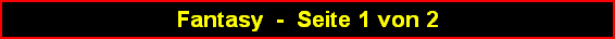 Fantasy  -  Seite 1 von 2