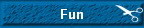 Fun