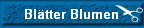 Bltter Blumen